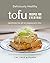 Deliciously Healthy Tofu Re...
