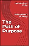 The Path of Purpose: Making eBooks for Money