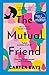 The Mutual Friend: the unmissable debut novel from the co-creator of How I Met Your Mother