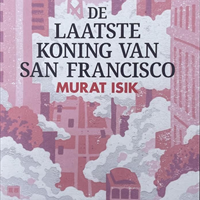 De laatste koning van San Francisco