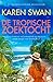 De tropische zoektocht