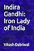 Indira Gandhi: Iron Lady of India