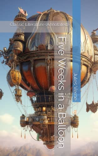 Five Weeks in a Balloon: Classic Literature