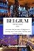 BELGIUM TRAVEL GUIDE 2023: ...