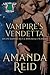 The Vampire's Vendetta: An Enchanted Rock Immortals Novella (The Enchanted Rock Immortals)