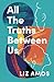 All the Truths Between Us