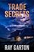 Trade Secrets (The Horror of Ray Garton)