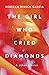 The Girl Who Cried Diamonds...