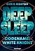 Codename: White Knight (Deep Sleep, #1)