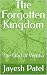 The Forgotten Kingdom by Jayesh Patel