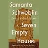 Seven Empty Houses