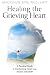 Healing the Grieving Heart:...