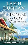 Treasure Coast Homecoming (Emerald Bay #1)