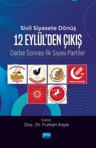 Sivil Siyasete Dönüş 12 Eylül'den Çıkış - Darbe Sonrası İlk Siyasi Partiler