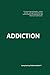 ADDICTION: A collection of ...