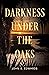 Darkness under the Oaks
