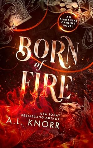Born of Fire (Elemental Origins, #2)
