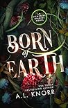 Born of Earth (Elemental Origins, #3) Born of Earth (Elemental Origins, #3)