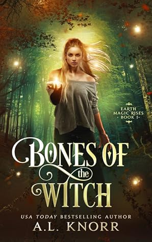 Bones of the Witch (Earth Magic Rises, #1; Elemental Universe)