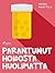 Parantunut hoidosta huolimatta (Päättömiä potilaskertomuksia 1)