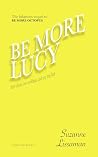 Be More Lucy: fun...