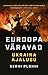 Euroopa väravad: Ukraina aj...