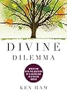 Divine Dilemma: W...