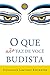 O que não Faz de Você Budista