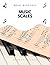 Music Scales: Learn about the different types of scales you can use in music (Music Made Easy)