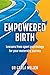 Empowered Birth: Lessons fr...