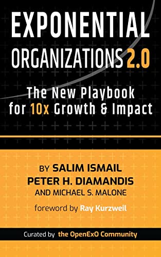 Exponential Organizations 2.0: The New Playbook for 10x Growth and Impact (Kindle Edition)