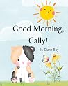 Good Morning, Cally!