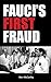 Fauci's First Fraud: The Foundation of Medical Totalitarianism in America (Medical System Corruption)