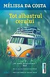 Tot albastrul cerului by Mélissa Da Costa