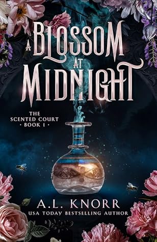 A Blossom at Midnight (The Scented Court, #1)