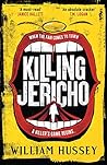 Killing Jericho by William Hussey
