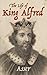 The Life of King Alfred