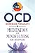 OCD Workbook for Adults & Meditation and Mindfulness for Begi... by Mike Abraham