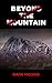 Beyond The Mountain
