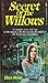 Secret of the Willows by Elna Stone