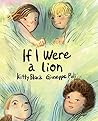 If I Were A Lion by Kitty  Black