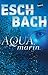 Aquamarin (1) (Aquamarin-Trilogie)