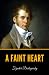 A Faint Heart