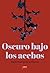 Oscuro bajo los acebos by Libros Del Aire Oscuro bajo los acebos by Libros Del Aire