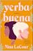 Yerba buena by Nina LaCour
