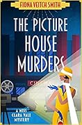 The Picture House Murders (Miss Clara Vale #1)