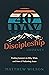 The 40-Day Discipleship Journey by Matthew Wilson