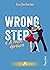 À toute épreuve: Wrong step, T1 (French Edition)