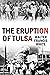 The Eruption of Tulsa