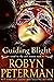 Guiding Blight (Good to the Last Demon, #4)